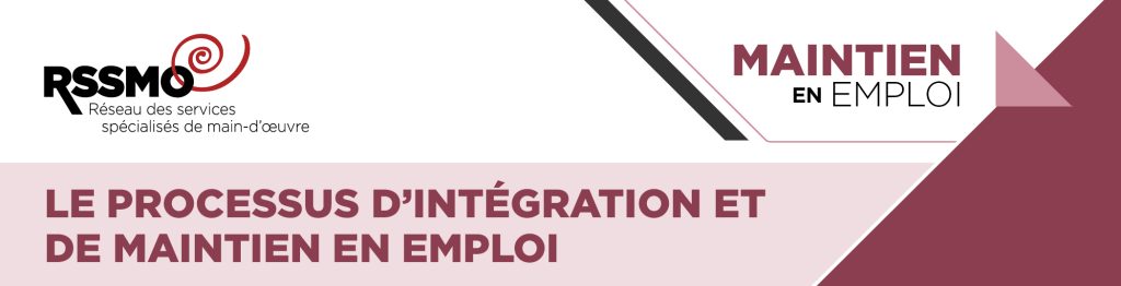 Le processus d'intégration et de maintien en emploi